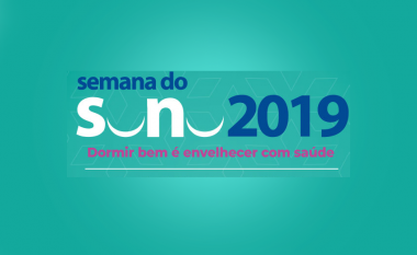 Com o slogan Dormir Bem  Envelhecer com Sade Semana do Sono acontece de 11 a 17 de maro em todo o Brasil. 
